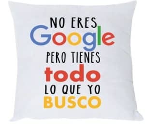 COJÍN NO ERES GOOGLE PERO TIENES TODO