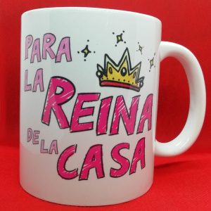 TAZA REINA DE LA CASA