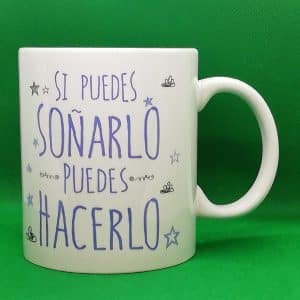 TAZA SI PUEDES SOÑARLO
