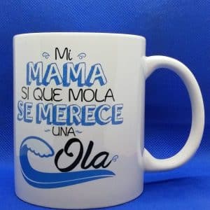 TAZA MAMÁ SE MERECE UNA OLA