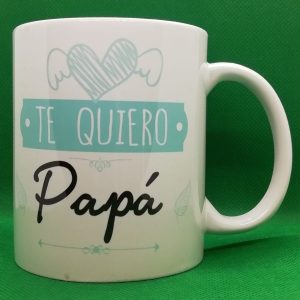 TAZA TE QUIERO PAPÁ