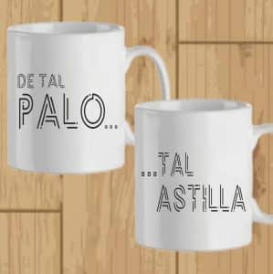 TAZA PARA PAPÁ: DE TAL PALO TAL...ASTILLA