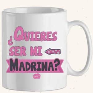 TAZA QUIERES SER MI MADRINA?