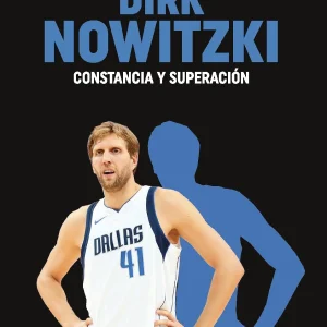DIRK NOWITZKI » CONSTANCIA Y SUPERACION » – Libro de baloncesto