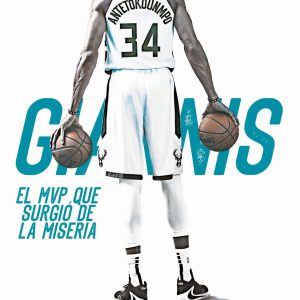 GIANNIS ANTETOKOUNMPO – El MVP que surgió de la miseria