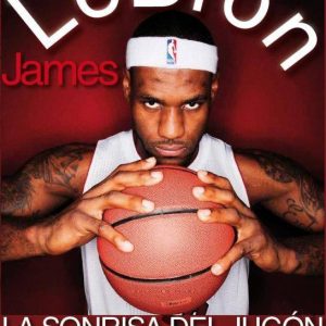 Libro Lebron James – La Sonrisa Del Jugon