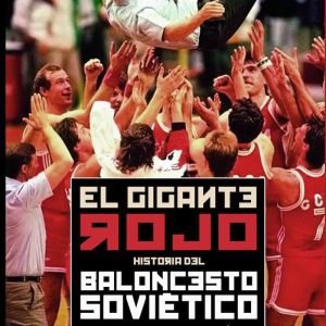 Libro de Baloncesto El Gigante Rojo. Historia del baloncesto soviétivo