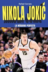Libro Nikola Jokic, la máquina perfecta